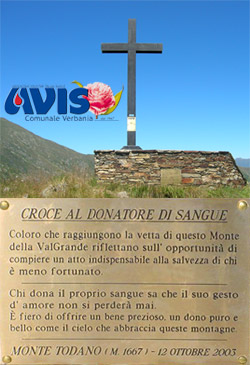 La 'Croce al Donatore di Sangue' eretta il 12 ottobre 2003 sulla vetta del Monte Todano, a 1667 m, sopra il Rifugio CAI del Pian Cavallone.