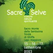 Festival Sacre Selve: Cultura, Natura, Spiritualità - Sacro Monte della SS. Trinità di Ghiffa - 15-17 settembre 2023